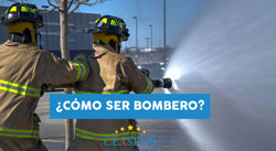 Cómo ser bombero