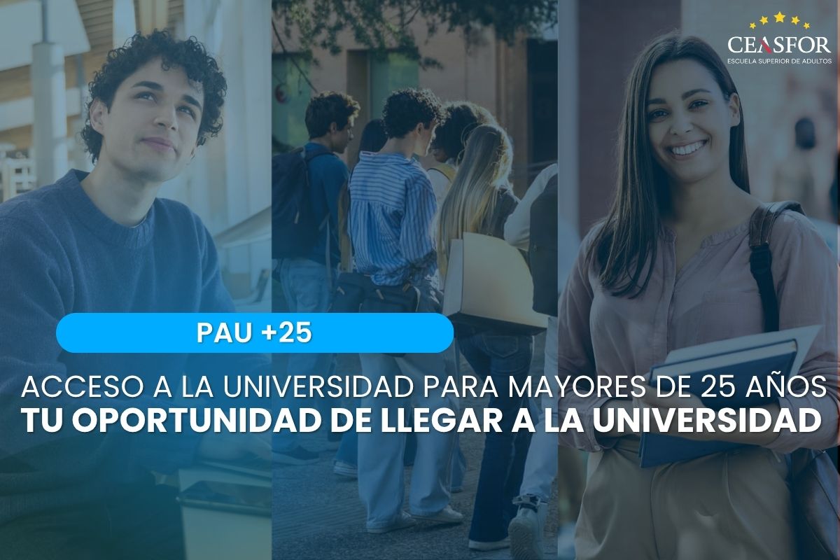 Acceso a la universidad para mayores de 25 años con PAU +25 de Ceasfor.